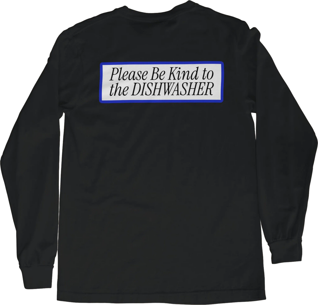 Be Kind to the Dishwasher Long Sleeve